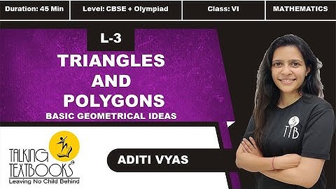 L-3 Polygon and Triangles | Chapter 9 Basic Geometrical Ideas Class 6 | Aditi Vyas | TTB