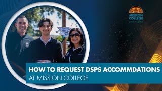 How to Request DSPS Accommodations | Step-by-Step Guide for Mission College Students