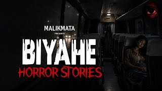 BIYAHE HORROR STORIES | True Stories | Malikmata
