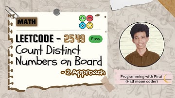 Count Distinct Numbers on Board | Leetcode 2549 | Approach + Code with explanation.