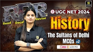 UGC NET June/Dec 2024: Paper 2 | The Sultans of Delhi #2 | MCQs | By Monali Ma