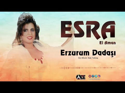 Esra - Erzurum Dadaşı (1992 © Aze Müzik )