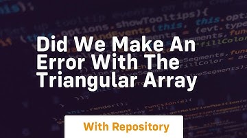 did we make an error with the triangular array