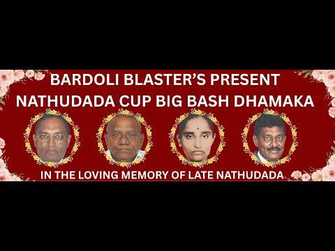 BARDOLI BLASTERS PRESENT NATHUDADA CUP BIG BASH DHAMAKA || DAY-4 || FINAL DAY