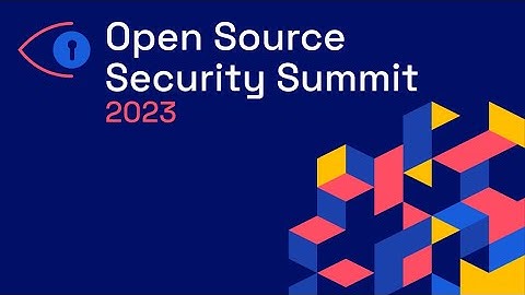Open Source Security Summit - Through the years