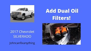 2017 Chevrolet Silverado Remote Dual Oil Filter Installation by JohnCanFixAnything 1,684 views 2 years ago 29 minutes