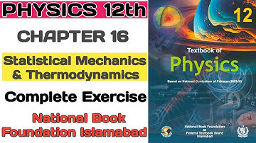 Physics Class 12 | Unit 16 Statistical Mechanics & Thermodynamics Complete Exercise | FBISE NBF 2025