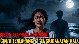 Cinta Terlarang & Pengkhianatan Raja | Kisah Jayaprana Layonsari