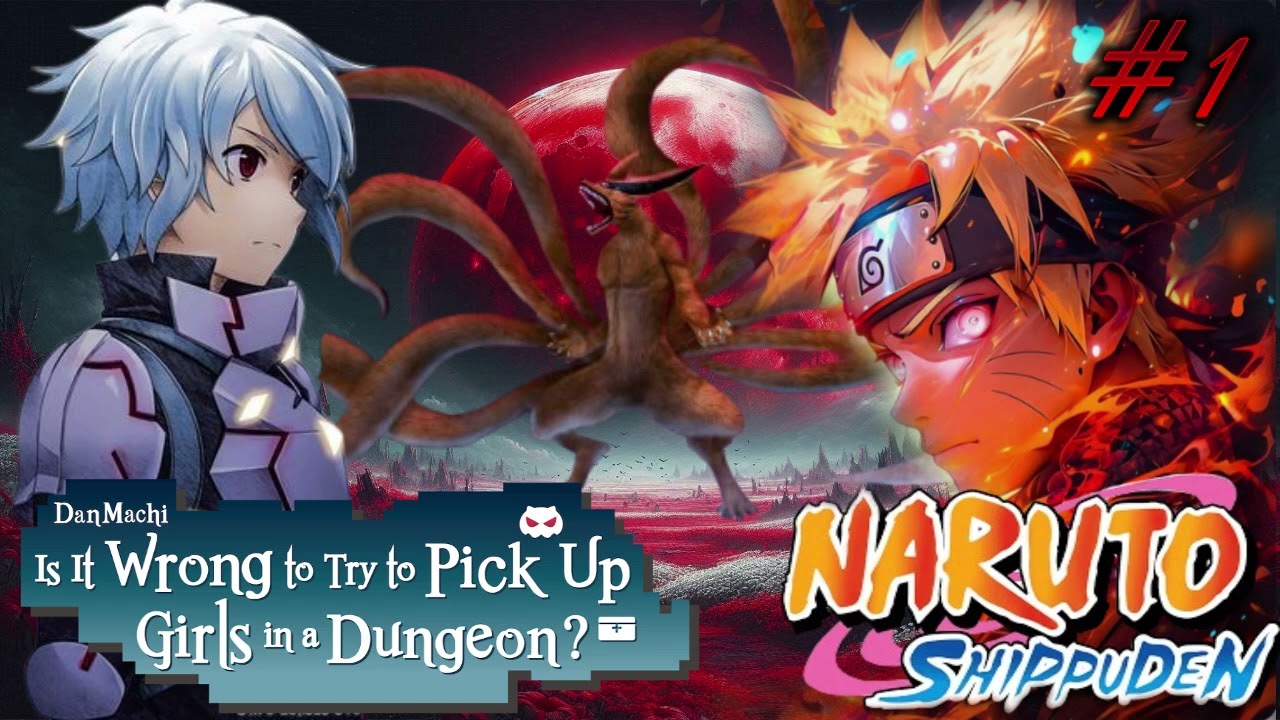 Danmachi & Naruto Fanfic: Bell Cranel El Jinchuriki Del Nueve Colas [El Final de Un Shinobi] #1