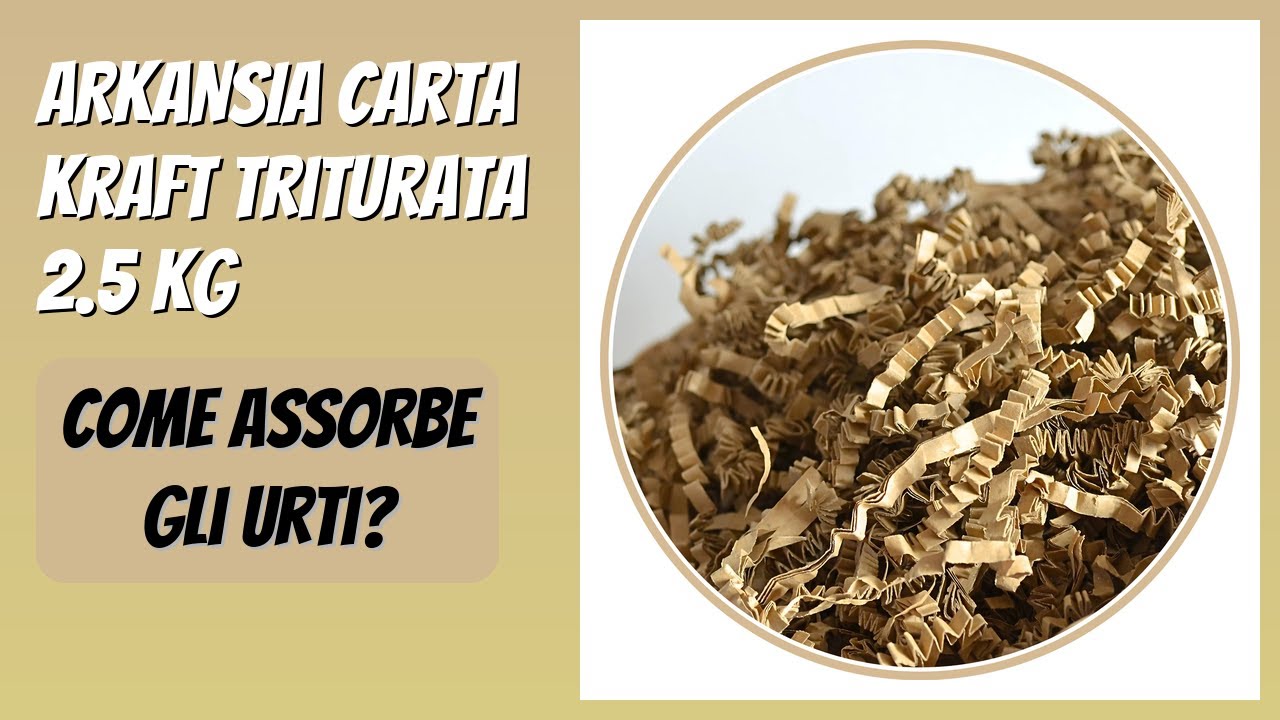 RECENSIONE (2026) : ARKANSIA Carta Kraft Triturata 2.5 kg. DETTAGLI