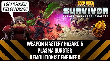 Weapon Mastery Haz 5 Plasma Burster Demolitionist Engineer - DRG: Survivor
