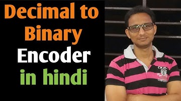 Decimal to binary Encoder in hindi