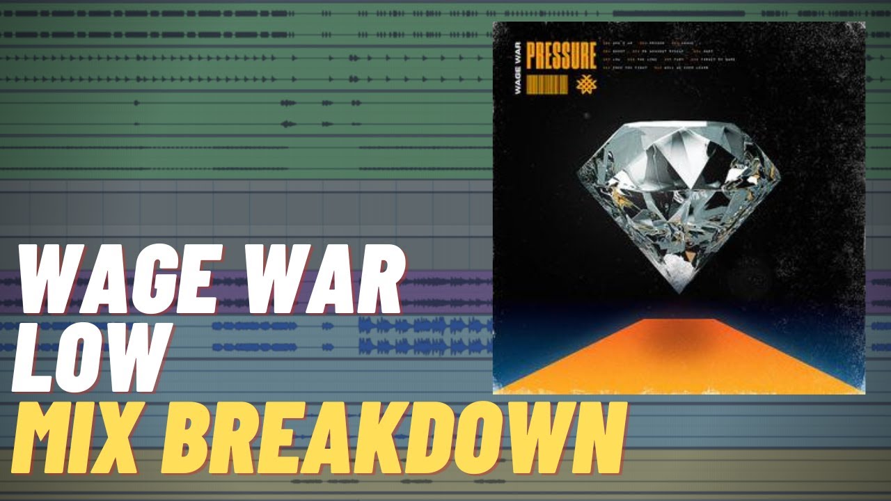 Wage War - Low (Mix Breakdown)