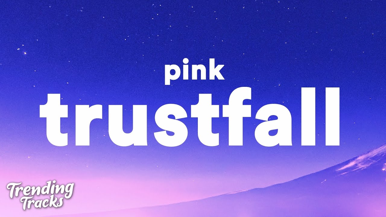 P!NK - TRUSTFALL (Lyrics)