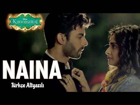Naina Türkçe Altyazılı || Sonam Kapoor , Fawad Khan || Armaan Malik,  Amaal Mallik