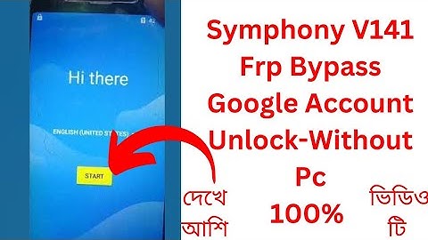 Symphony V141 Frp Bypass-Google Account Unlock-Without Pc
