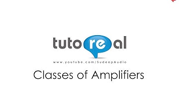 Amplifier Classes Explained for Audio Engineers | Class A, B, AB, D | Ashish Barje | @SudeepAudio