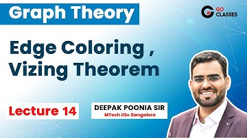 Graph Theory Lecture 14 - Edge Coloring, Vizing Theorem | Discrete Mathematics | Deepak Poonia