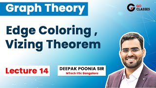 Graph Theory Lecture 14 - Edge Coloring, Vizing Theorem | Discrete Mathematics | Deepak Poonia