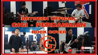 Gigi - Perdamaian | Rock Cover by Between Band  AntaRA Band