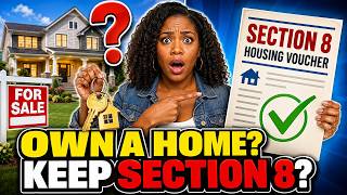 Can You Own a Home and Still Receive Section 8? HUD Rules!