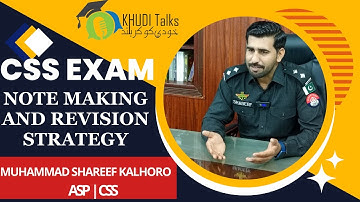 CSS & PMS Exam Note Making & Revision Strategy | ASP Muhammad Shareef Kalhoro | CSS | Khudi Talks
