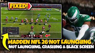 Solusi untuk Madden NFL 26 yang Tidak Bisa Diluncurkan, Mengalami Crash & Layar Hitam (Solusi PC ...