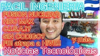 Noticias Tecnológicas desde El Salvador 🇸🇻😎 Fusión nuclear HBO MAX C.I.S.A No code Hive Hackers Soft screenshot 5