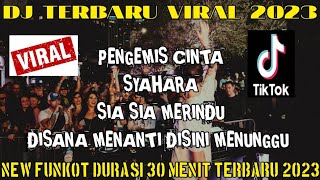 FUNKOT AKU BUKAN PENGEMIS CINTA X SYAHARA X SIA SIA MERINDU TERBARU VIRAL 2023