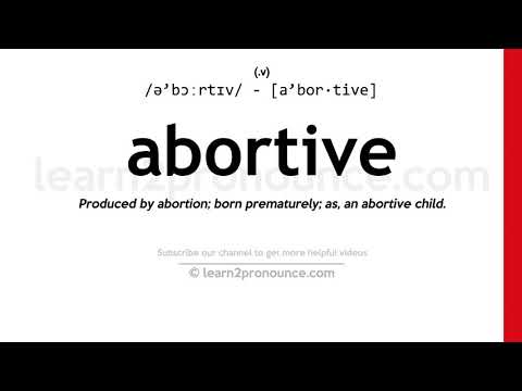 Pronunciation of Abortive | Definition of Abortive