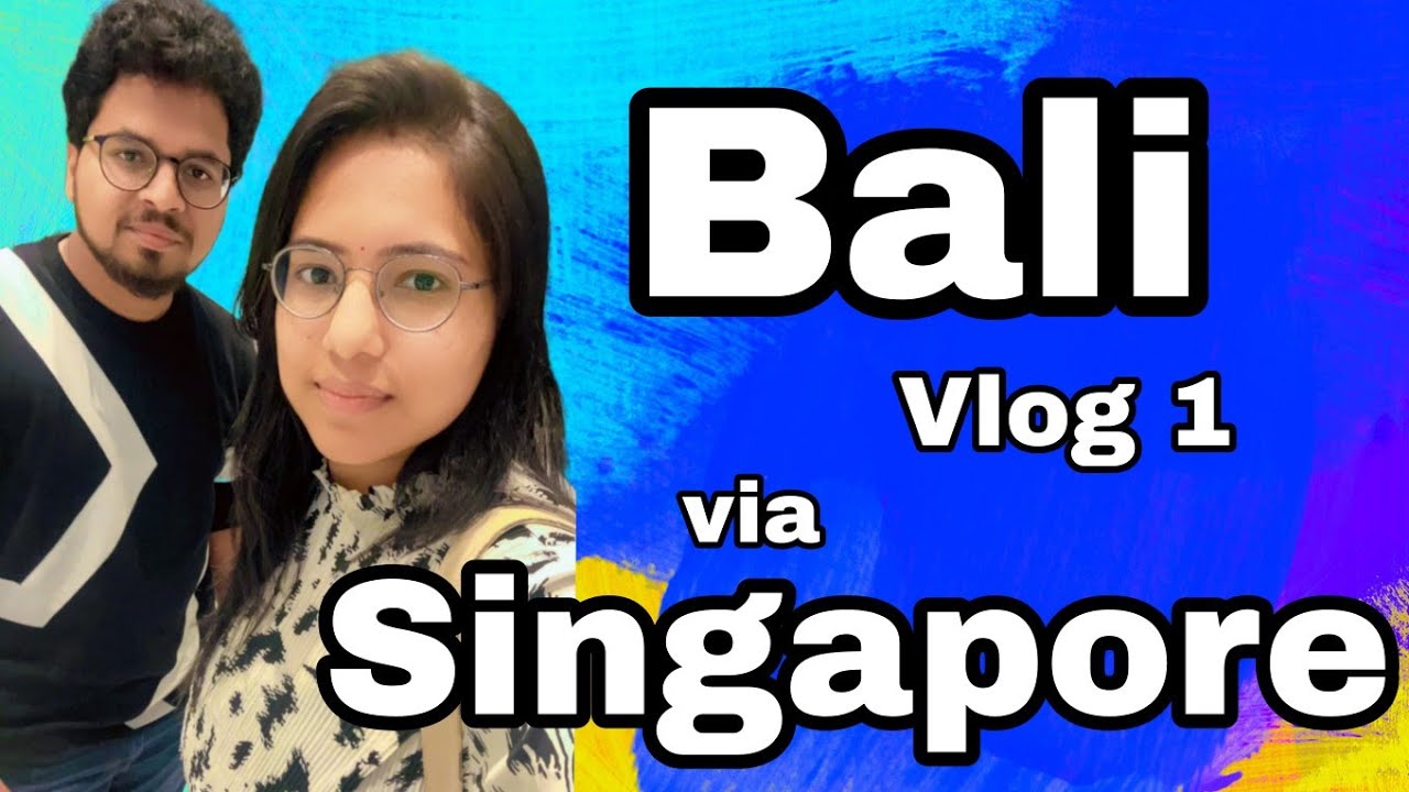 Bali Vlogs | Journey from Hyderabad to Bali | Travel Vlog-1#bali #singapore #travel #trending #viral