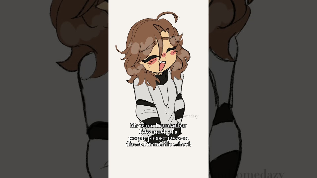 me in middle school is insufferable to me now || 