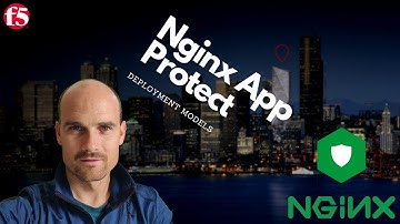 Nginx App Protect - Deployment models