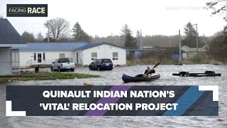 Quinault Indian Nation's relocation project 'vital' to Tribe's existence in the area