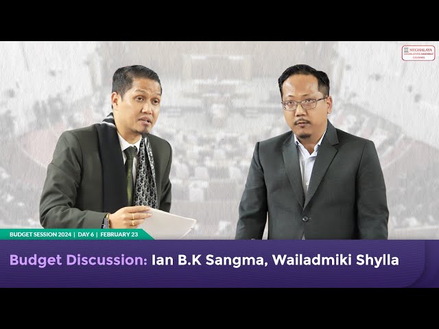 Budget Discussion: Ian B.K Sangma, Wailadmiki Shylla class=