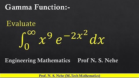 Gamma Function Evaluate integral 0 to infinity x^9 e^-2x^2 dx | Gamma Function Examples