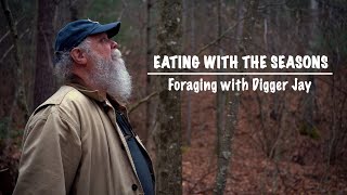 Eating with the Seasons - Foraging with Digger Jay