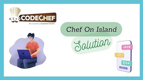 Chef On Island CodeChef START3 Solution