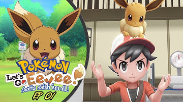WELCOME BACK TO KANTO! | Pokemon: Let’s Go Eevee [Gotta Catch ‘Em All] - Episode #1