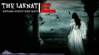 Band - The Laknat - Antara Hidup Dan Mati