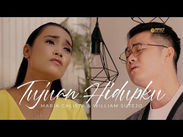 Tujuan Hidupku - Maria Calista & William Sutejo [Official Music Video] - Lagu Rohani class=