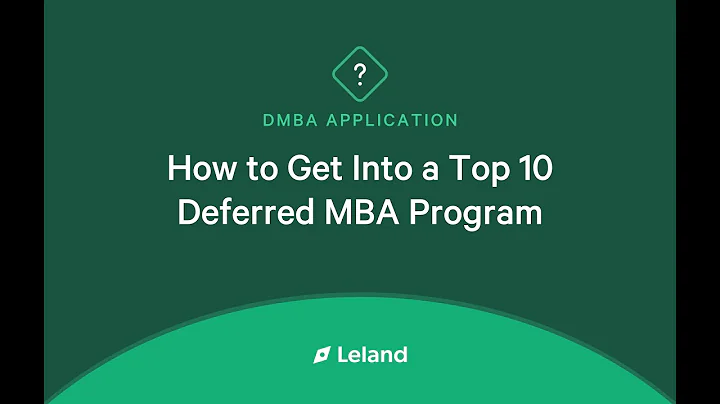 How to Get Into a Top 10 Deferred MBA Program