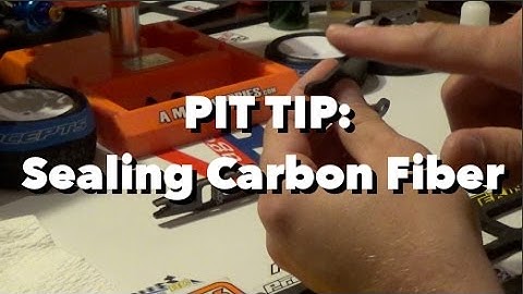PIT TIP: Sealing Carbon Fiber - How to seal Carbon Fiber