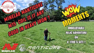 Unleashing The Minelab Manticore M15 Coil: Relic Adventure Bonanza on a 1700's Site