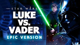 Star Wars: Luke vs Vader (A Jedi's Fury) | Epic Version chords