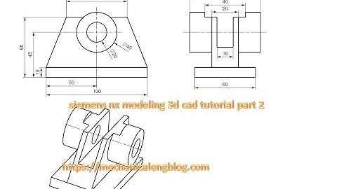 siemens nx modeling 3d cad tutorial part 2