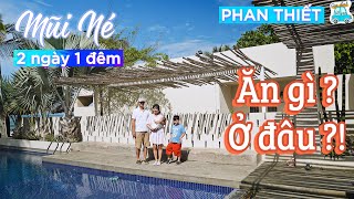 Du lịch Mũi Né Phan Thiết 2N1Đ | Review TẤT TẦN TẬT ăn gì, ở đâu, đi như thế nào