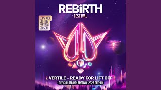 Ready For Lift Off (Official REBiRTH Festival 2023 Anthem)