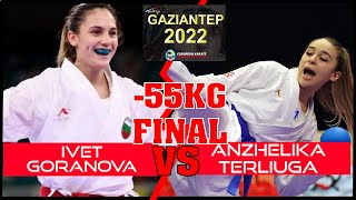 Anzhelika Terliuga (UKR) Vs Ivet Goranova (BUL) 55 Female Final European Karate Championships 2022