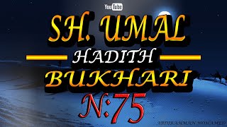 sh maxamed cabdi umal Xadis BUKHARI 75